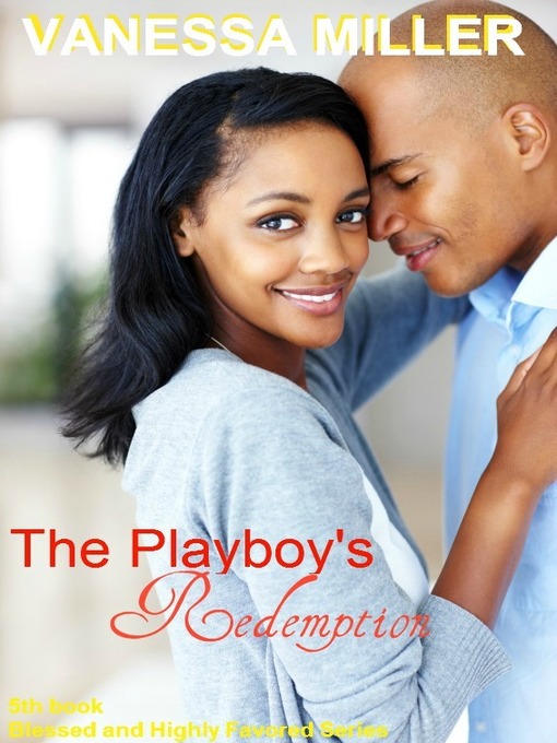 Title details for The Playboy's Redemption by Vanessa Miller - Available
